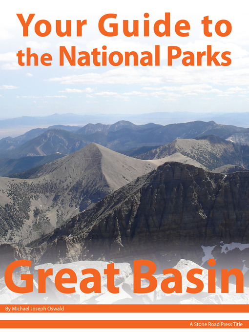 Title details for Your Guide to Great Basin National Park by Michael Joseph Oswald - Available